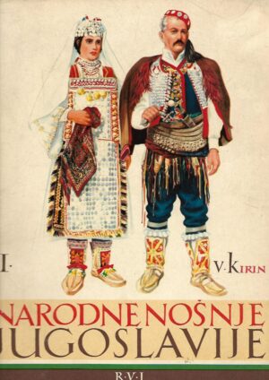 vladimir kirin: narodne nošnje jugoslavije i. - dalmacija, bosna i hercegovina