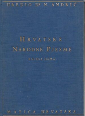 nikola andrić: hrvatske narodne pjesme - knjiga osma