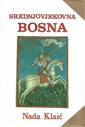 nada klaić: srednjovjekovna bosna