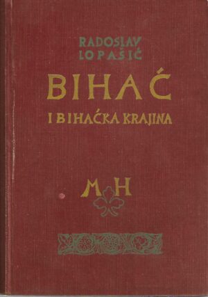 radoslav lopašić: bihać i bihaćka krajina