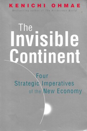 kenichi ohmae: the invisible continent