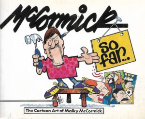 malky mccormick: so far... - the cartoon art of malky mccormick