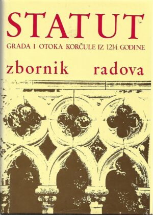 zvonimir Šeparović (ur.): statut grada i otoka korčule iz 1214. godine - zbornik radova