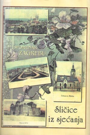 ana juriša: sličice iz sjećanja - spomenar zagrebu
