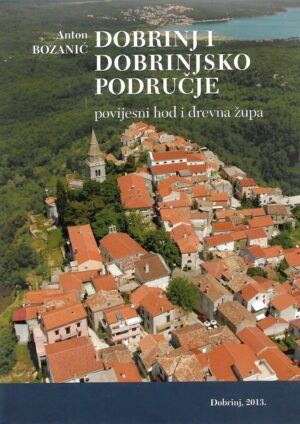 anton bozanić: dobrinj i dobrinjsko područje - povijesni hod i drevna župa