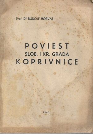 rudolf horvat: poviest slob. i kr. grada koprivnice