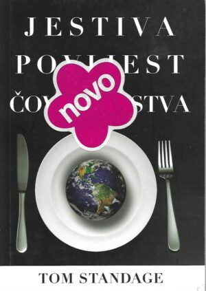 tom standage: jestiva povijest čovječanstva