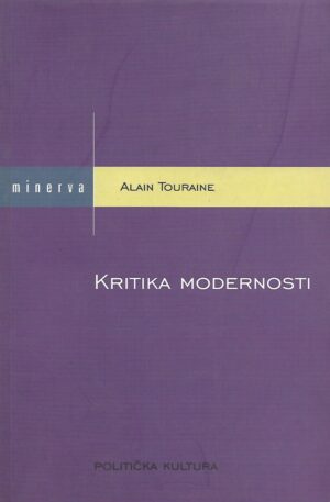 alain touraine: kritika modernosti