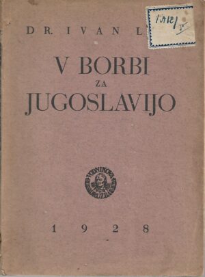 ivan lah: v borbi za jugoslavijo