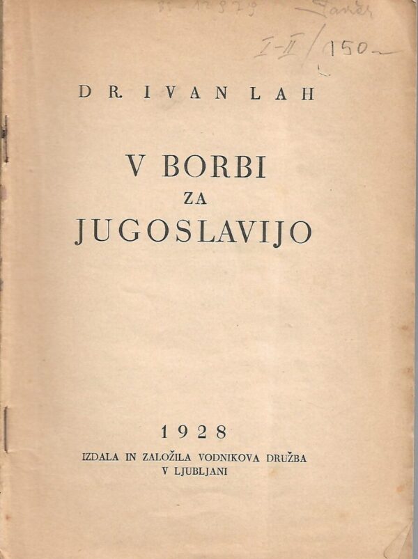 ivan lah: v borbi za jugoslavijo