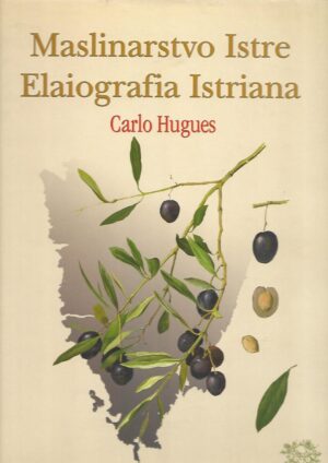 carlo hugues: maslinarstvo istre