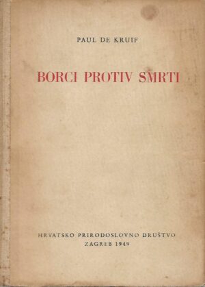 paul de kruif: borci protiv smrti