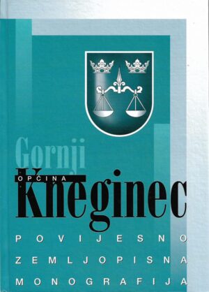 dragutin feletar (ur.): općina gornji kneginec povijesno-zemljopisna monografija