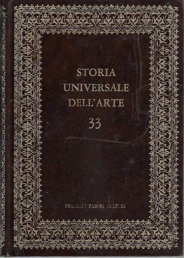 dino fabbri (ur.): storia universale dell' arte 33 - dalla scuola di parigi alla seconda guerra mondiale - volume 1