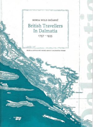 sonia wild bićanić: british travellers in dalmatia 1757-1935