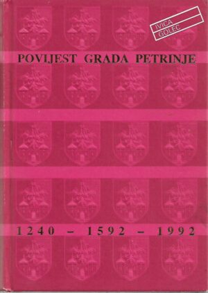 ivica golec: povijest grada petrinje (1240-1592-1992)
