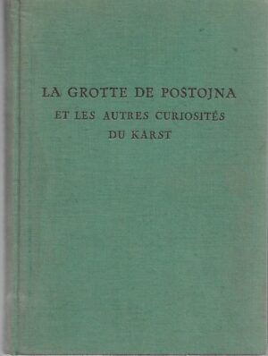 alfred Šerko, ivan michler: la grotte de postojna et les autres curiosites du karst
