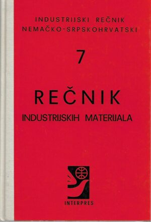 ninoslav opačić (ur.): industrijski rečnik 7 (nemačko-srpskohrvatski)