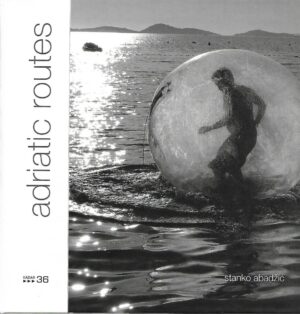stanko abadžić: adriatic routes
