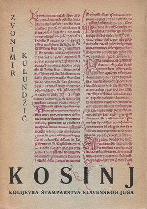 zvonimir kulundžić: kosinj - kolijevka štamparstva slavenskoga juga
