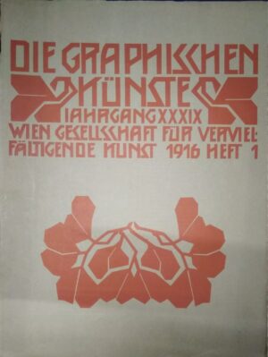 die graphischen künste wien gesellschaft für vervielfältigende kunst 1916 heft 1-4