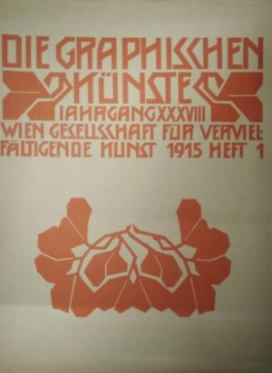 die graphischen künste wien gesellschaft für vervielfältigende kunst 1915 heft 1-4