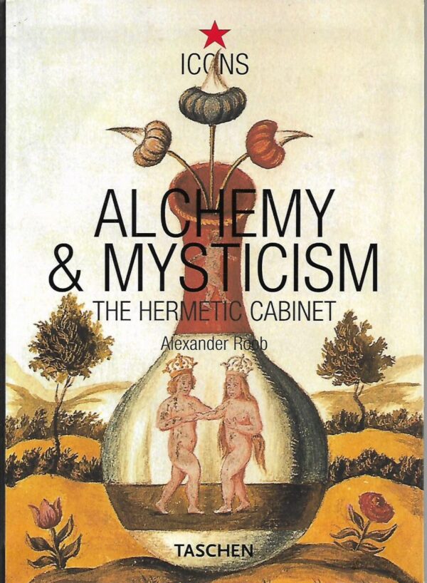 alexander roob: alchemy and mysticism - the hermetic cabinet