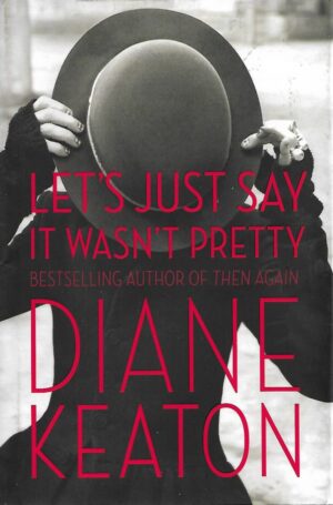 diane keaton: let's just say it wasn't pretty