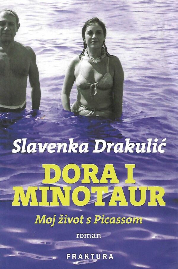 slavenka drakulić: dora i minotaur - moj život s picassom