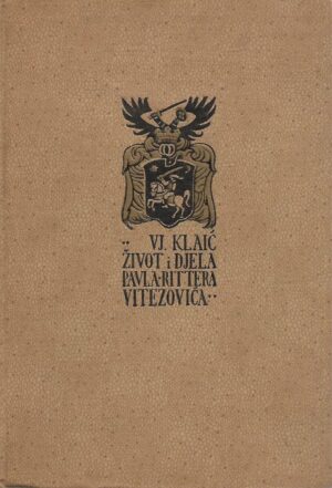 vjenceslav klaić: Život i djela pavla rittera vitezovića