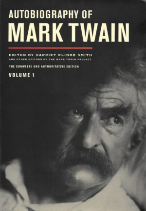 harriet elinor smith (ur.): autobiography of mark twain, volume 1