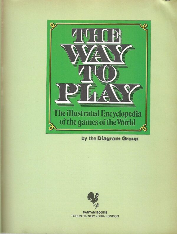 the way to play - the illustrated encyclopedia of the games of the world