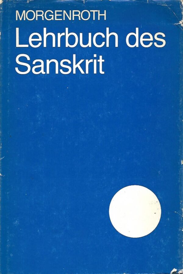 wolfgang morgenroth: lehrbuch des sanskrit - grammatik-lektionen-glossar