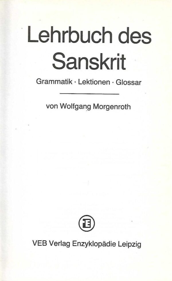 wolfgang morgenroth: lehrbuch des sanskrit - grammatik-lektionen-glossar