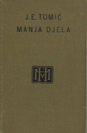 j. e. tomić: manja djela - prvi svezak