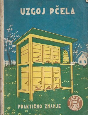 praktično znanje - uzgoj pčela od i. weigert-a
