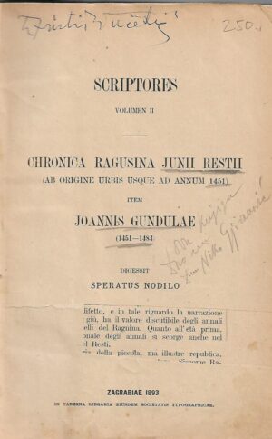 chronica ragusina junii restii (ab origine urbis usque ad annum 1451) item joannis gundulae (1451-1484)