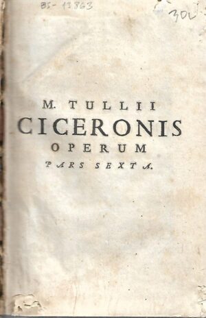 m. tullii ciceronis operum pars sexta