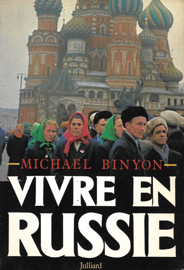 michael binyon: vivre en russie