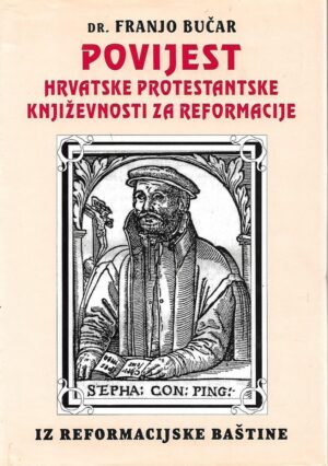 franjo bučar: povijest hrvatske protestanske književnosti za reformacije