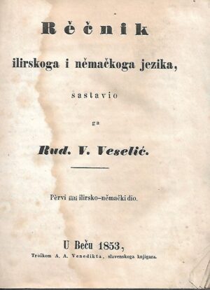 rud. v. veselić: rečnik ilirskoga i nemačkoga jezika