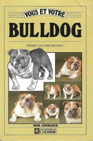 pierre van der heyden: vous et votre bulldog