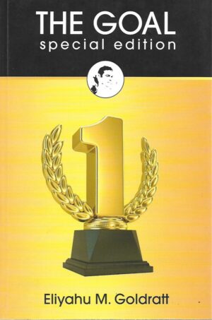 eliyahu m. goldratt: the goal (special edition)
