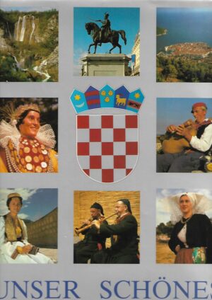 boris zdunić (ur.): unser schönes kroatien
