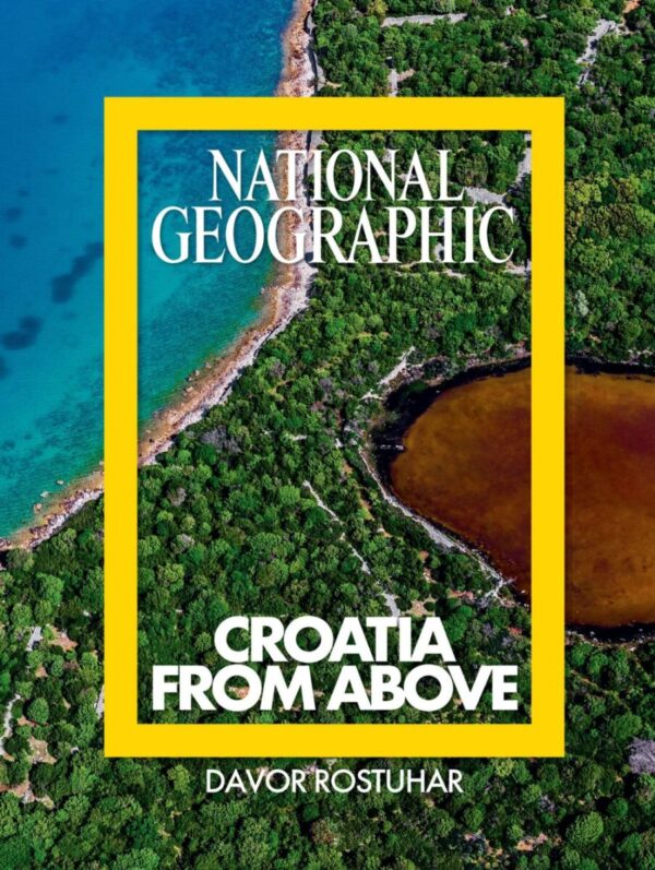davor rostuhar: national geographic - croatia from above