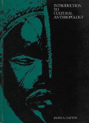 james a. clifton: introduction to cultural anthropology