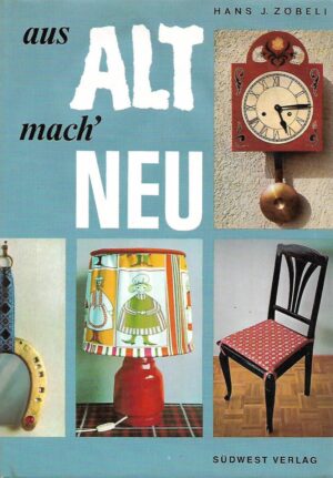 hans j. zobeli: aus alt mach' neu