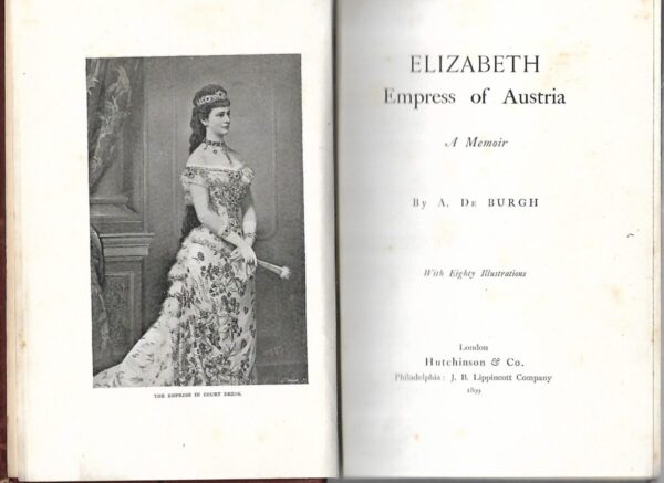 a. de burgh: elizabeth, empress of austria - a memoir