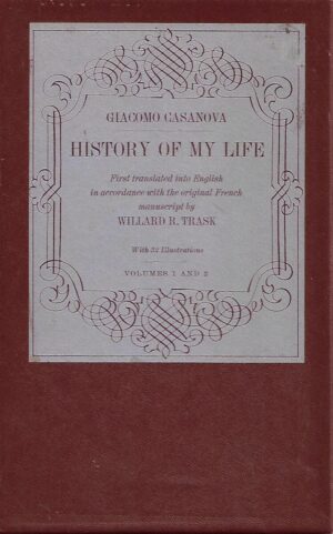 giacomo casanova: history of my life, volumes 1 and 2