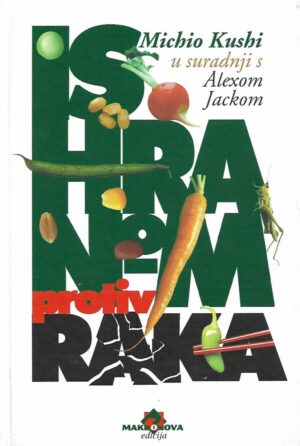 michio kushi i alex jack: ishranom protiv raka